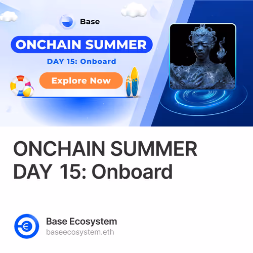 ONCHAIN SUMMER DAY 15: Onboard