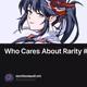 Who Cares About Rarity #