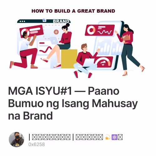 MGA ISYU#1 — Paano Bumuo ng Isang Mahusay na Brand