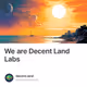 We are Decent Land Labs