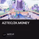 AZTEC/ZK.MONEY