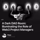 A Dark DAO Room: Illuminating the Role of Web3 Project Managers