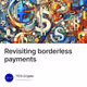 Revisiting borderless payments