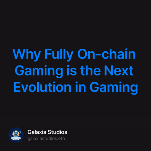 Why Fully On-chain Gaming is the Next Evolution in Gaming