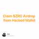 Claim $ZRO Airdrop from Hacked Wallet