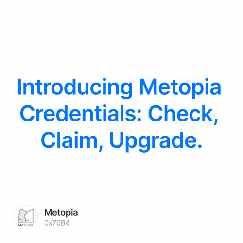 Introducing Metopia Credentials: Check, Claim, Upgrade.