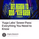 Yuga Labs’ Sewer Pass: Everything You Need to Know
