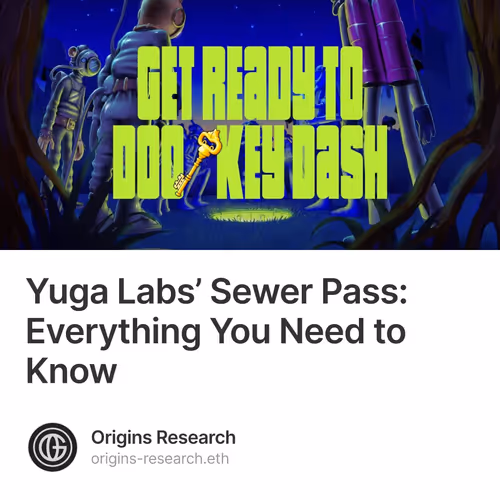 Yuga Labs’ Sewer Pass: Everything You Need to Know
