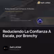 Reduciendo La Confianza A Escala, por Brenchy
