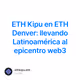 ETH Kipu en ETH Denver: llevando Latinoamérica al epicentro web3