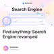Find anything: Search Engine revamped