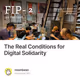 The Real Conditions for Digital Solidarity