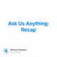 Ask Us Anything: Recap