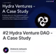 #2 Hydra Venture DAO - A Case Study