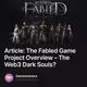Article: The Fabled Game Project Overview – The Web3 Dark Souls?