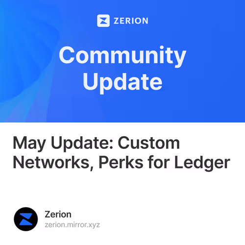 May Update: Custom Networks, Perks for Ledger