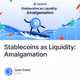 Stablecoins as Liquidity: Amalgamation