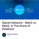 Glacier Network - Web3 vs Web2, In The Arena of Database