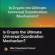 Is Crypto the Ultimate Universal Coordination Mechanism?