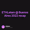 ETHLatam  Buenos Aires 2022 recap