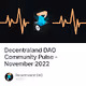 Decentraland DAO Community Pulse - November 2022