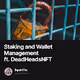 Staking and Wallet Management ft. DeadHeadsNFT