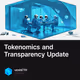 Tokenomics and Transparency Update