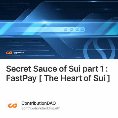 Secret Sauce of Sui part 1 : FastPay [ The Heart of Sui ]