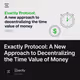 Exactly Protocol: A New Approach to Decentralizing the Time Value of Money