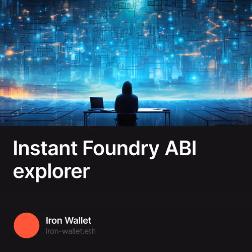 Instant Foundry ABI explorer