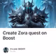 Create Zora quest on Boost