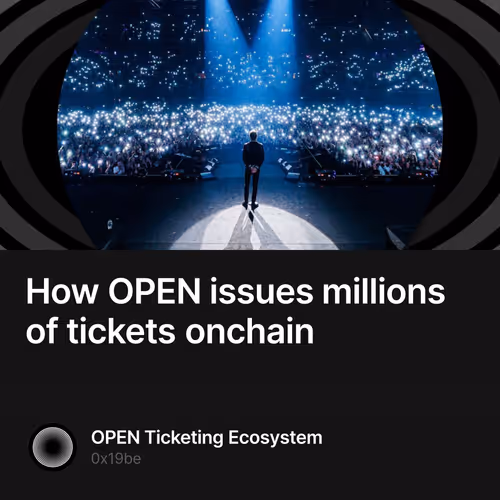 How OPEN issues millions of tickets onchain