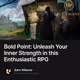 Bold Point: Unleash Your Inner Strength in this Enthusiastic RPG