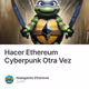 Hacer Ethereum Cyberpunk Otra Vez