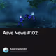 Aave News #102