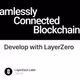 Develop with LayerZero