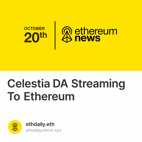 Celestia DA Streaming To Ethereum