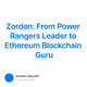 Zordon: From Power Rangers Leader to Ethereum Blockchain Guru