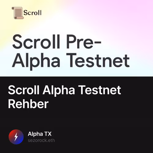 Scroll Alpha Testnet Rehber