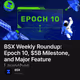 BSX Weekly Roundup: Epoch 10, $5B Milestone, and Major Feature Launches