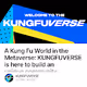 A Kung Fu World in the Metaverse KUNGFUVERSE is here to build an unique community