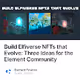 Build Elfiverse NFTs that Evolve Three Ideas for the Element Community