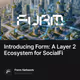Introducing Form: A Layer 2 Ecosystem for SocialFi