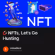 🧲 NFTs, Let's Go Hunting