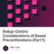 Rollup-Centric Considerations of Based Preconfimations (Part 1)
