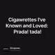 Cigawrettes I've Known and Loved: Prada! tada!