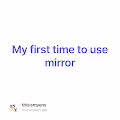 My first time to use mirror
