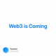 Web3 is Coming V2