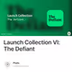 Launch Collection VI: The Defiant
