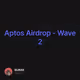 Aptos Airdrop - Wave 2